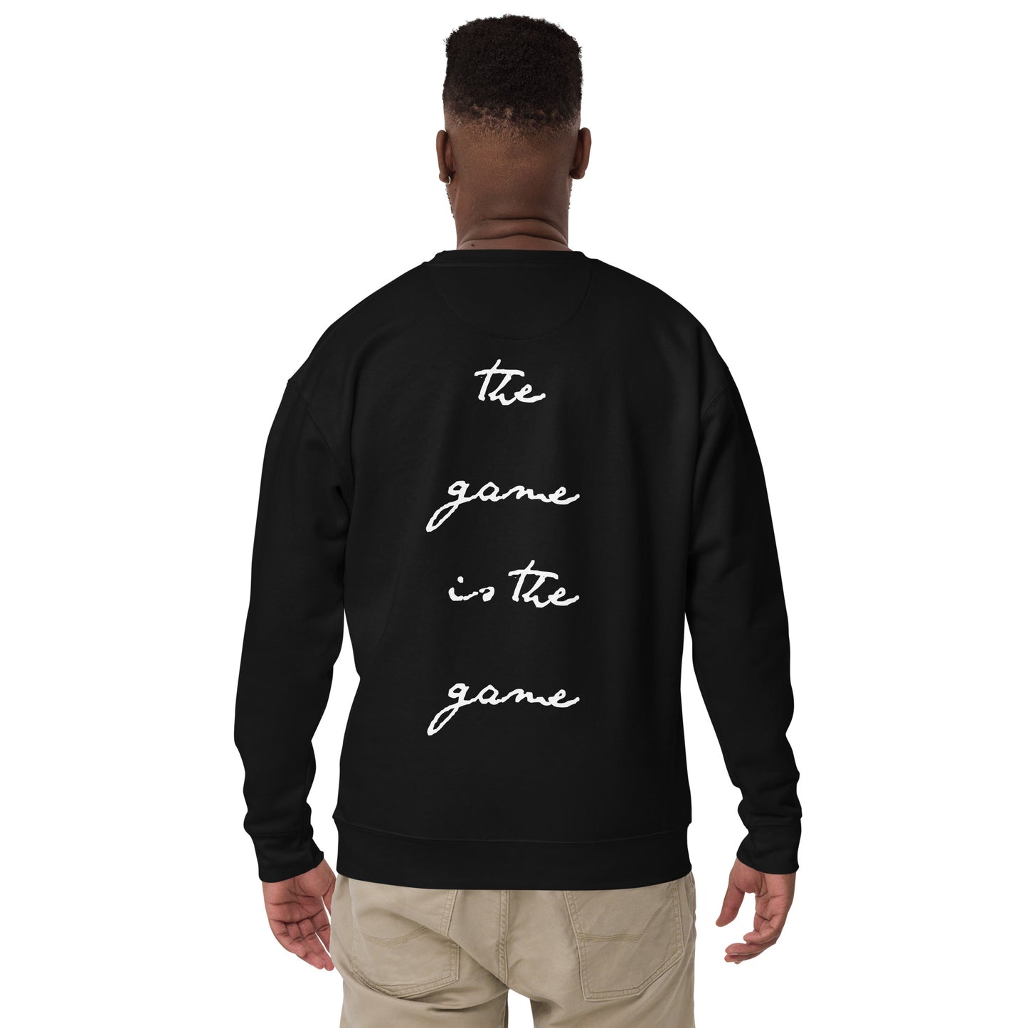 The Game is a Game Sweatshirt